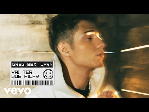 Greg BBX, Lary - Vai Ter Que Ficar
