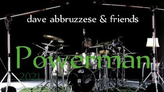 Dave Abbruzzese &amp; Friends Powerman 2021