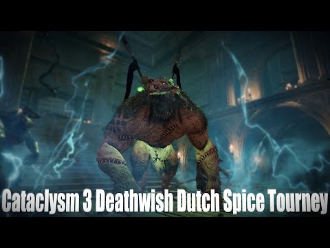 Cataclysm 3 Deathwish Dutch Spice (dwutch) - The Blightreaper