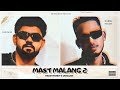 Mast Malang 2 Official Video Harsh Pandt Sangwan BoodleBoyZ