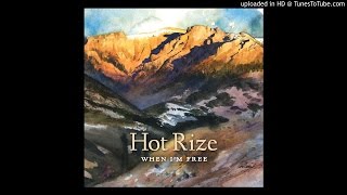Hot Rize - I Never Met a One Like You