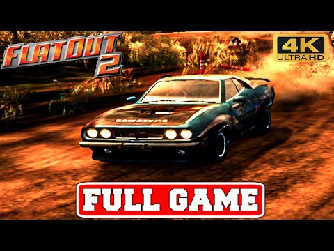 FLATOUT 2 ENHANCED Gameplay Walkthrough FULL GAME No Commentary (PC 4K 60FPS Longplay)