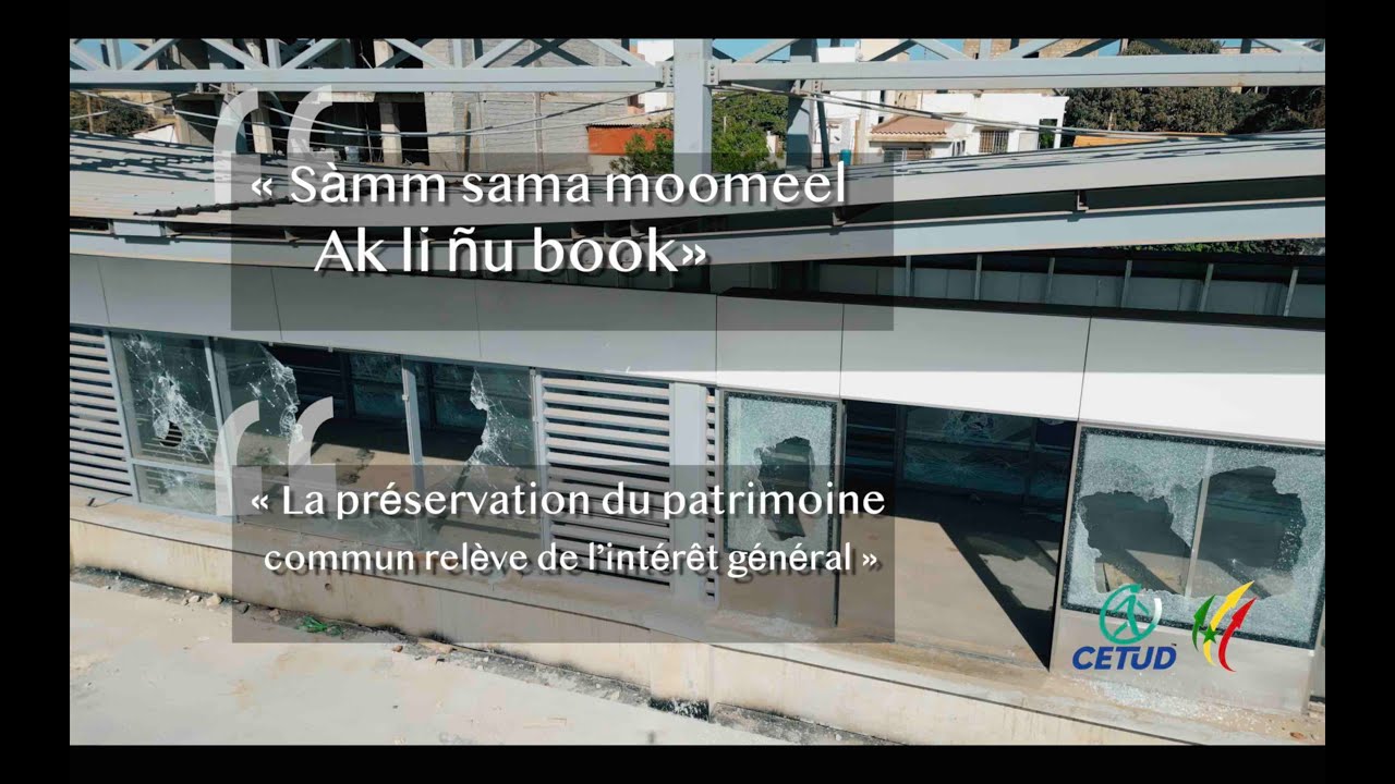 PROJET BRT : «Sàmm sama moomel Ak li ñu book » I « La préservation du patrimoine commun relève de l’intérêt général »