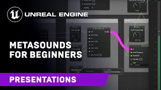  - MetaSounds for Beginners | GameSoundCon 2022 | Unreal Engine