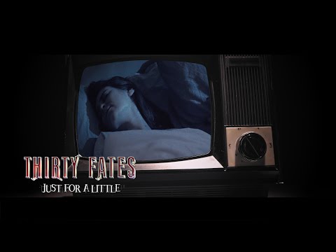 THIRTY FATES - Just for A Little (Official Music Video)