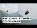 Dramatic Mid-Air Rescue Operation By Pak Army to Save Students Trapped in Cable Car