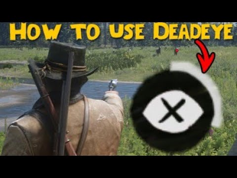 RDR2 how to use Deadeye