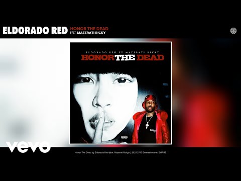 Eldorado Red - Honor The Dead (Official Audio) ft. Mazerati Ricky