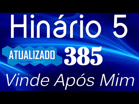 HINO 385 CCB- Vinde Após Mim - HINÁRIO 5 ATUALIZADO  @severinojoaquimdasilva-oficial ​
