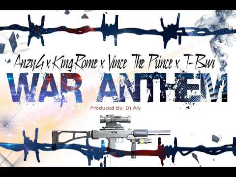 War anthem mix-Anzy G×King Rome×Vince the Prince×T-Bwaii