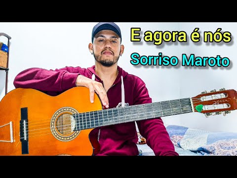 E Agora Nós - Sorriso Maroto
