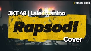 Download lagu Rapsodi - JKT 48 | Laleilmanino (Cover by Ziplook) mp3 Download lagu Rapsodi - JKT 48 | Laleilmanino (Cover by Ziplook) mp3