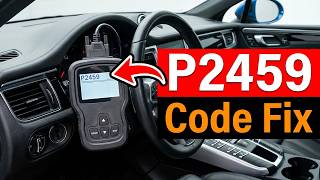 OBD Code p2459 Guide to Repair