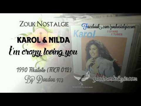 ZOUK NOSTALGIE - KAROL & NILDA I'm crazy loving you 1990 Akatoto (AKA 012) By DOUDOU 973
