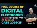 Lecture 02 Logic Gates Part 02 Full Course Of Digital Electronics For GATE 2024 25 EE EC IN CS