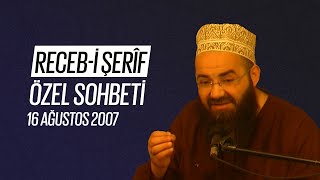 Receb-i Şerîf Özel Sohbeti (Fetih Mescidi) 16 Ağustos 2007