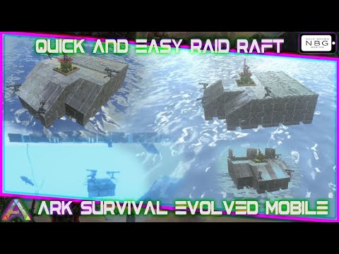Ark Survival Evolved Mobile: Quick and Easy Raid Raft