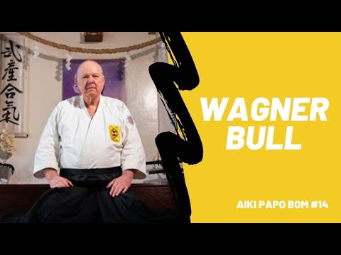 Aiki Papo Bom #14: Wagner Bull Shihan- 27 de Julho de 2021