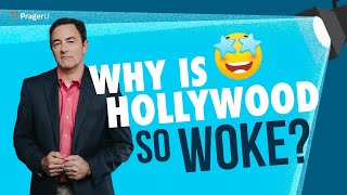 Why Is Hollywood So Woke?