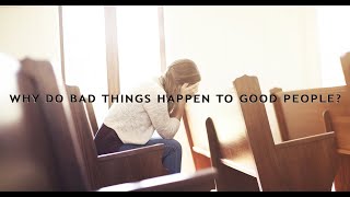 Why Do Bad Things Happen To Good People? - Program 4
