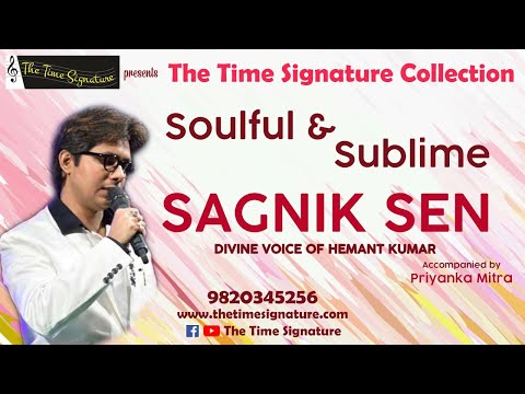 SOULFUL & SUBLIME SAGNIK SEN I THE TIME SIGNATURE COLLECTION