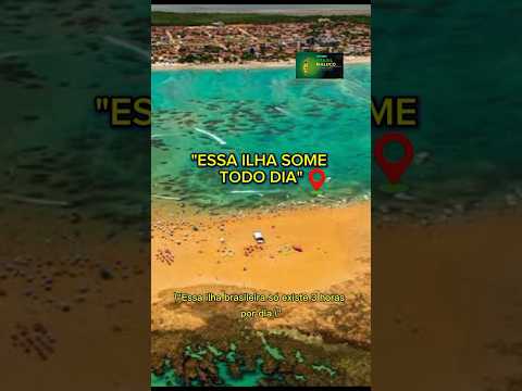 ESSA ILHA Brasileira some todo dia com a maré #areiavermelha