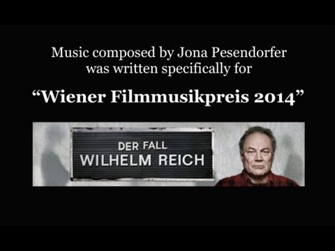 Der Fall Wilhelm Reich - "Wiener Filmmusik Preis 2014" - Music by Jona