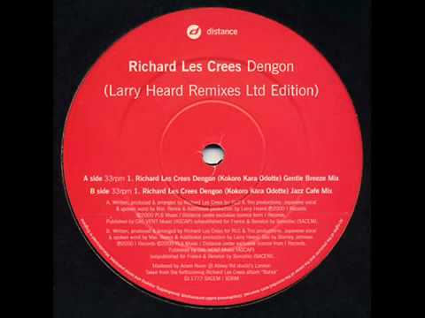 richard les crees   dengon larry heard rmx