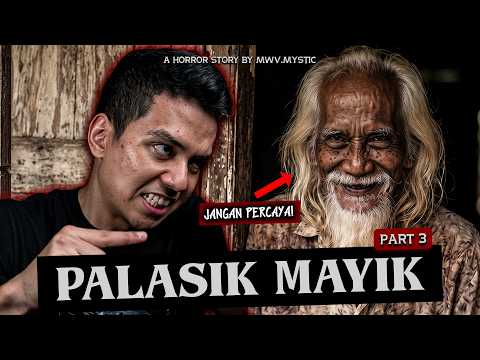 SUMPAH JANGAN PERCAYA SAMA KAKEK2 INI! | Palasik Mayik Part 3