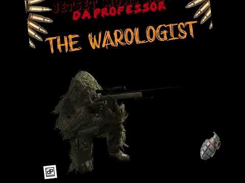 DA PROFESSOR -THE WAROLOGIST