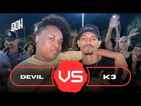 DEVILZINHA X K3 - 1ª FASE - BDH245