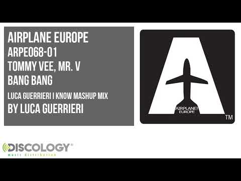 Tommy Vee, Mr. V - Bang Bang [ Luca Guerrieri I Know Mashup Mix ] ARPE068