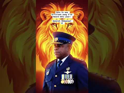 Special song for General Nhlanhla Mkwanazi 