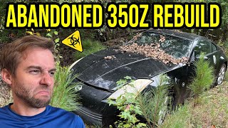 J'AI TROUVÉ ET RECONSTRUIT UNE NISSAN 350Z ABANDONNÉE DANS LES BOIS (Et c'est pire que vous ne po...