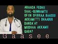 Fedhii Wal Qunnamtii Saalaa Ofiin Ofirraa Baasuu Seeggaa Akkamiinan Dhiisa