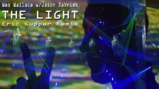 Wes Wallace w/Jason DeVries - The Light (Eric Kupper Mix)