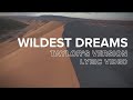 Taylor Swift - Wildest Dreams (Taylor’s Version) (Radio Edit) (Lyric Video)