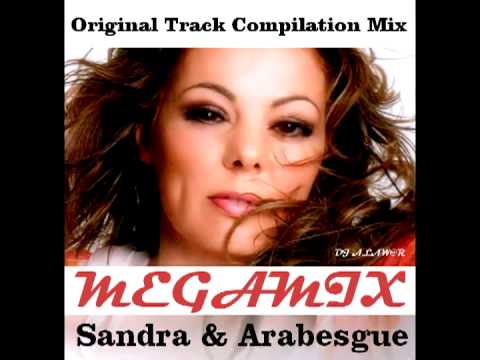 Sandra & Arabesgue - Megamix (Original Track Compilation Mix) (2013)