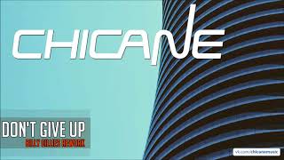 Chicane - Don&#39;t Give Up (Billy Gillies Rework)