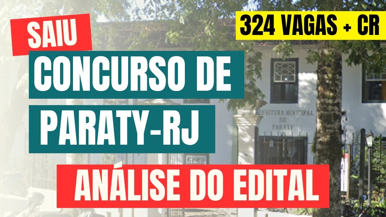 Concurso de Paraty-RJ (2024) - Análise do edital do concurso de Paraty-RJ (2024)