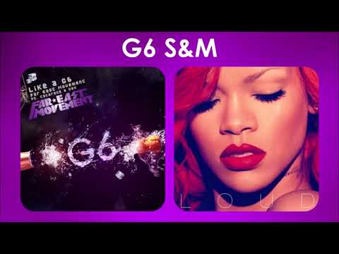 G6 S&M || Far East Movement & Dev ft. Rihanna Mashup