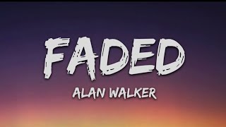 Alan Walker FADED Lyrics...