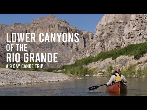 Lower Canyons of the Rio Grande:  A 9 Day Canoe Trip
