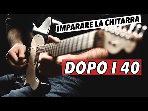 Come Imparare a Suonare la Chitarra DOPO i 40 Anni - Lezione di Chitarra Principianti
