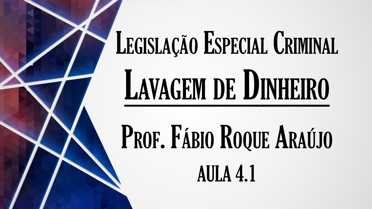 Crime de Lavagem de Dinheiro  - Aula 4.1 | Curso de Legislação Especial Criminal