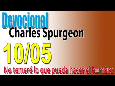 Devocional Charles Spurgeon 10/05 - No temeré lo que pueda hacer el hombre