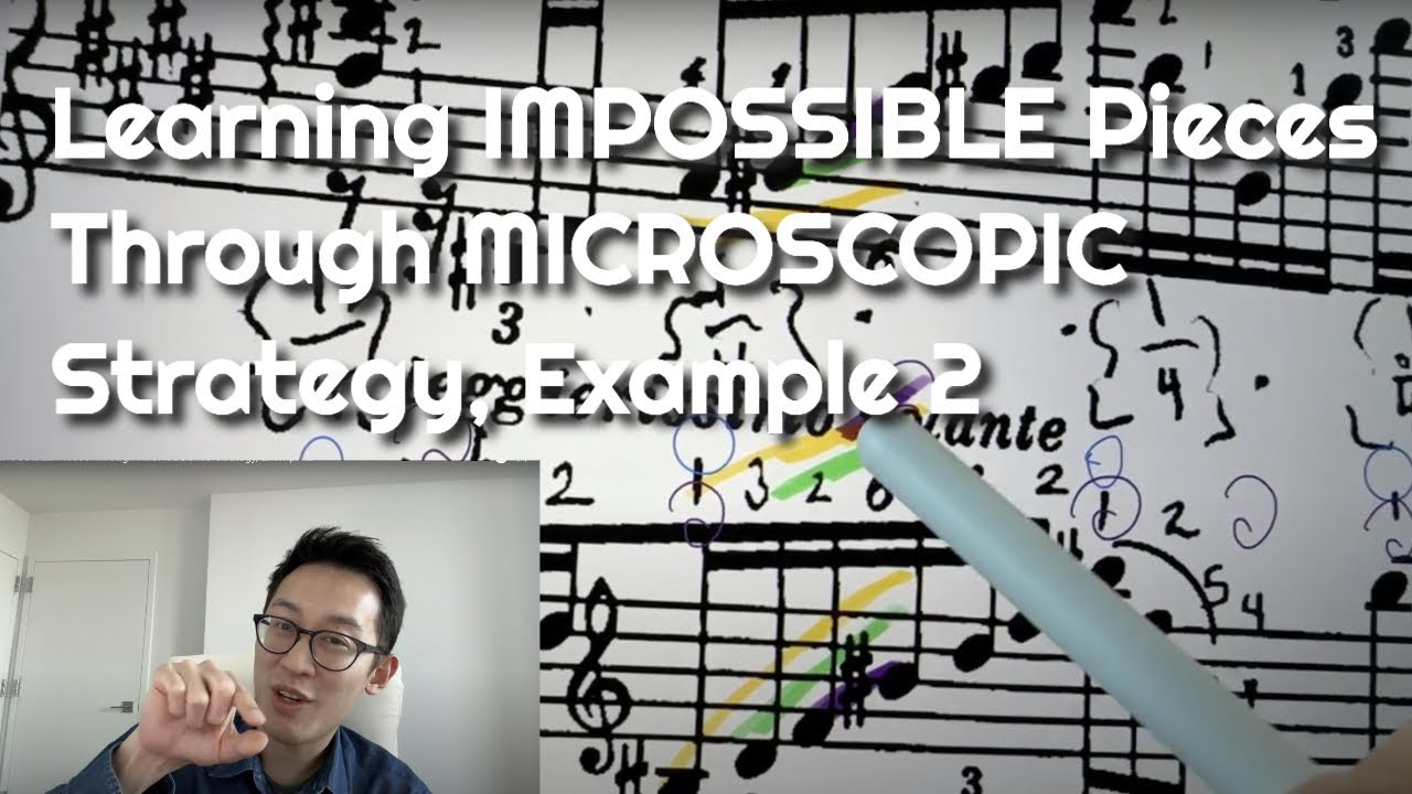 Learning IMPOSSIBLE Pieces Through MICROSCOPIC Strategy, Example 2