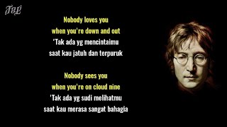 John Lennon - Nobody Loves You (When You’re Down and Out) - Lirik dan Terjemahan
