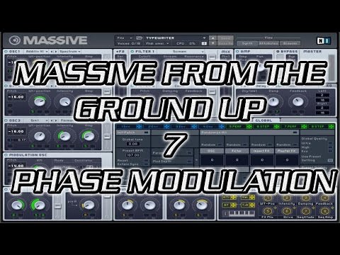Massive From the Ground Up 7 - Phase Modulation