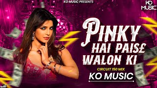 Download lagu Pinky Hai Paise Walo Ki - (150 Circuit Mix) - KO Music mp3 Download lagu Pinky Hai Paise Walo Ki - (150 Circuit Mix) - KO Music mp3